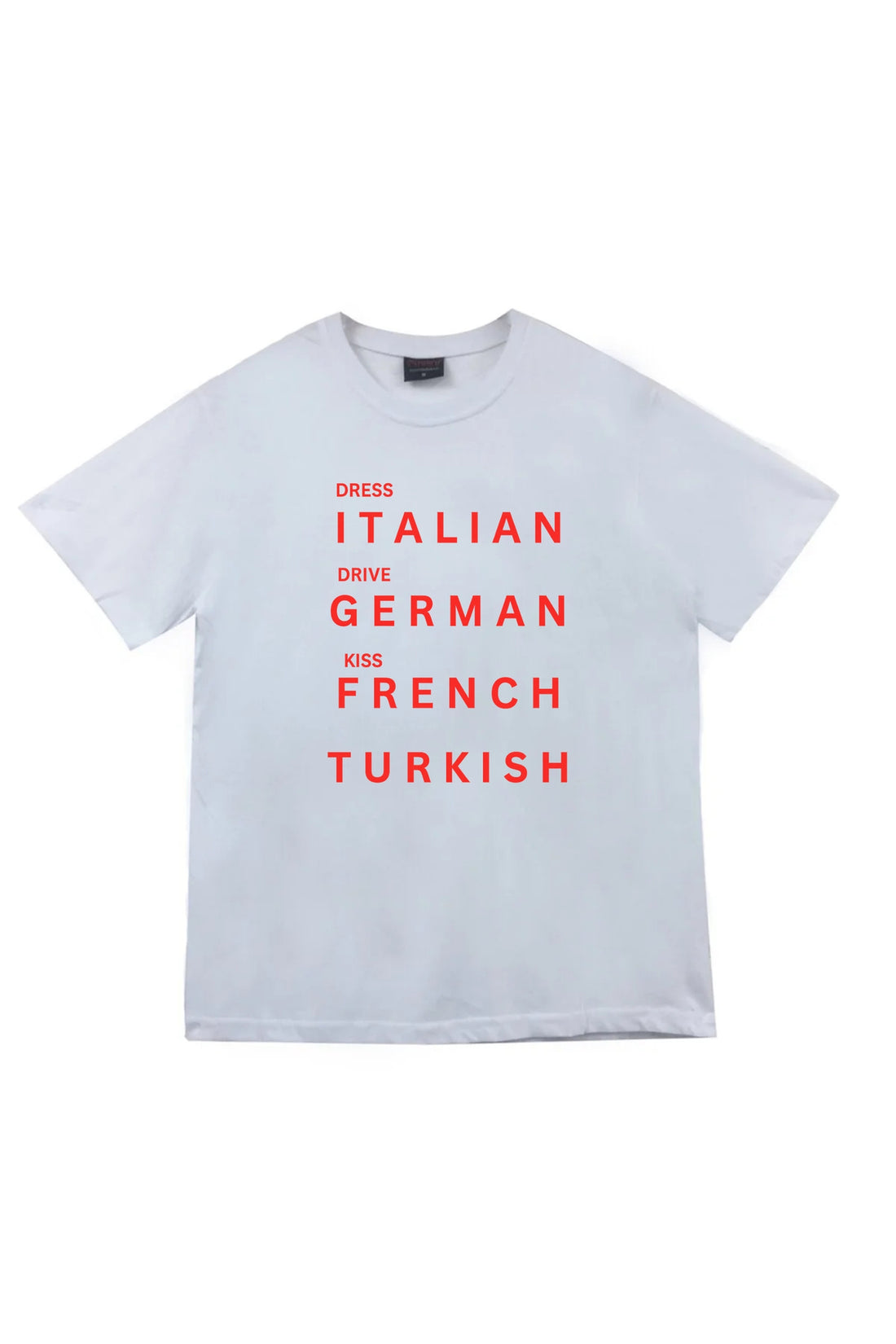 Dress Italian Drive German Kiss French Turkish Yazılı baskılı beyaz tişört