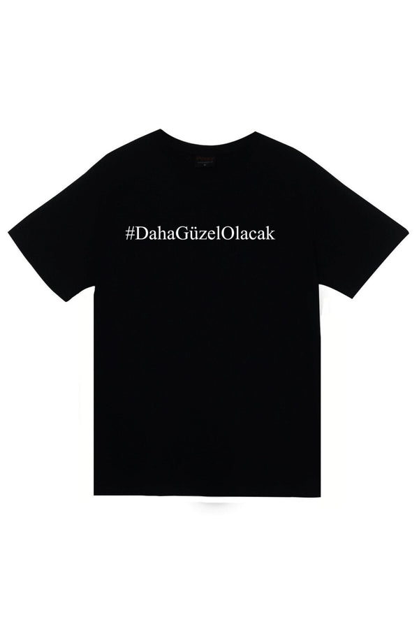 #dahagüzelolacak Baskılı Unisex %100 Pamuk Tişört – Siyah