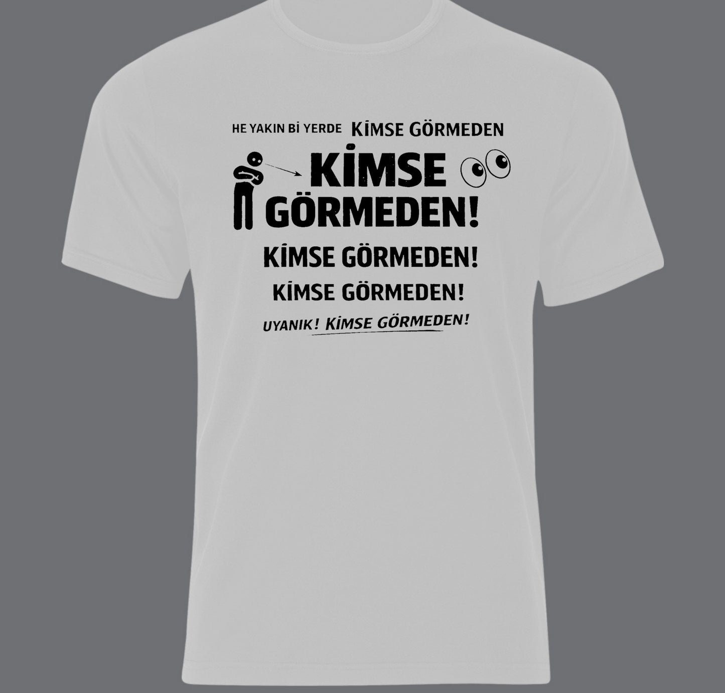 Kimse Görmeden Baskılı Unisex %100 Pamuk T-shirt
