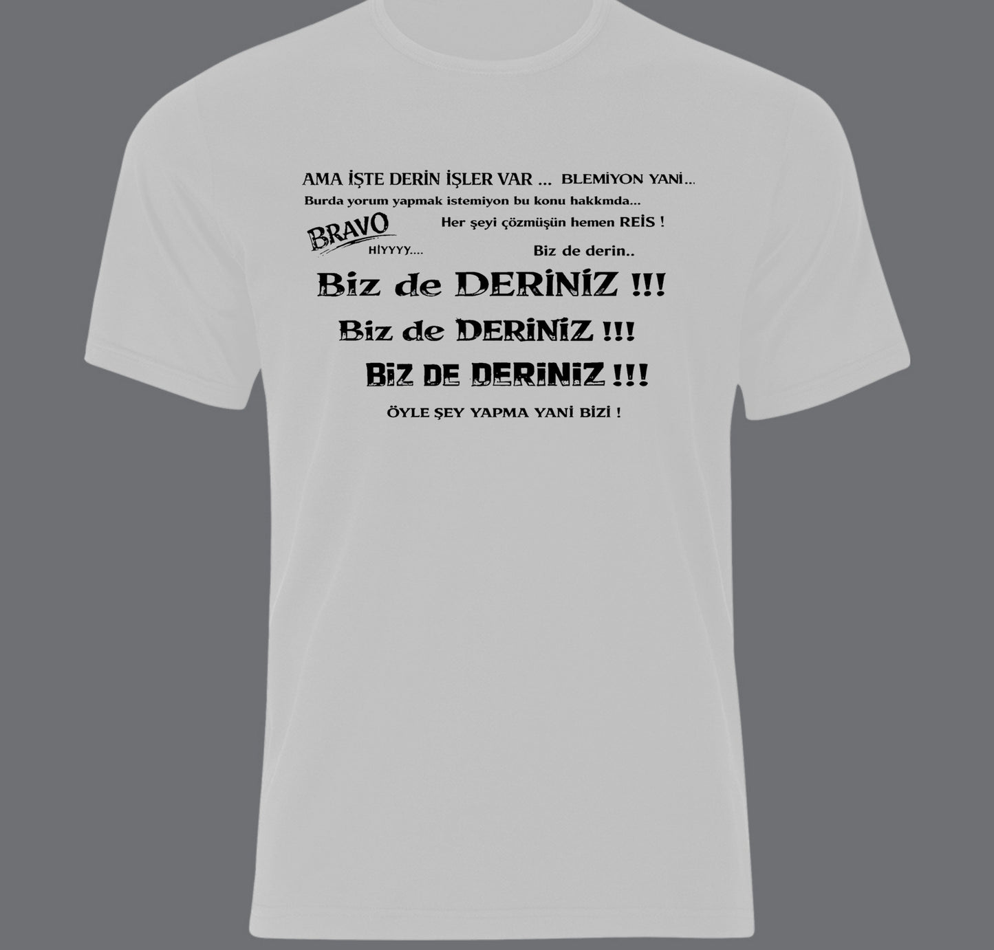 Bizde Deriniz Baskılı Unisex %100 Pamuk T-shirt