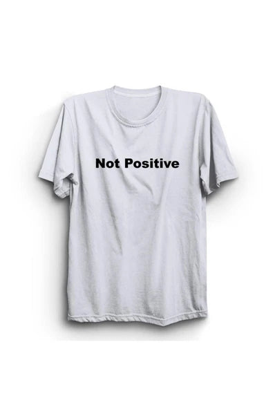 fame-stoned Unisex Gri Not Positive Baskılı T-Shirt