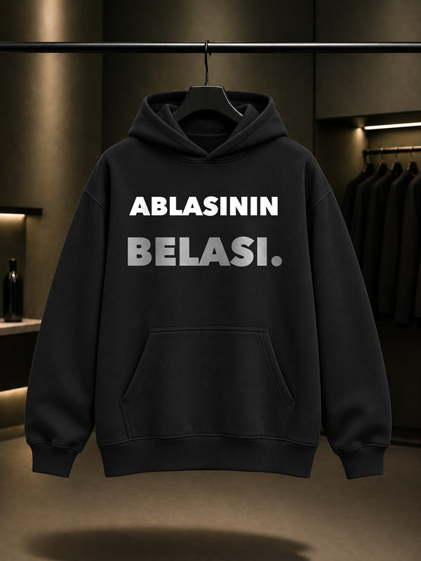Ablasının Belası Yazılı Baskılı Unisex %100 Pamuk Kapüşonlu Sweatshirt — Siyah
