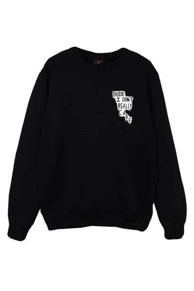 Dude I Don't Really Care baskılı siyah sweatshirt