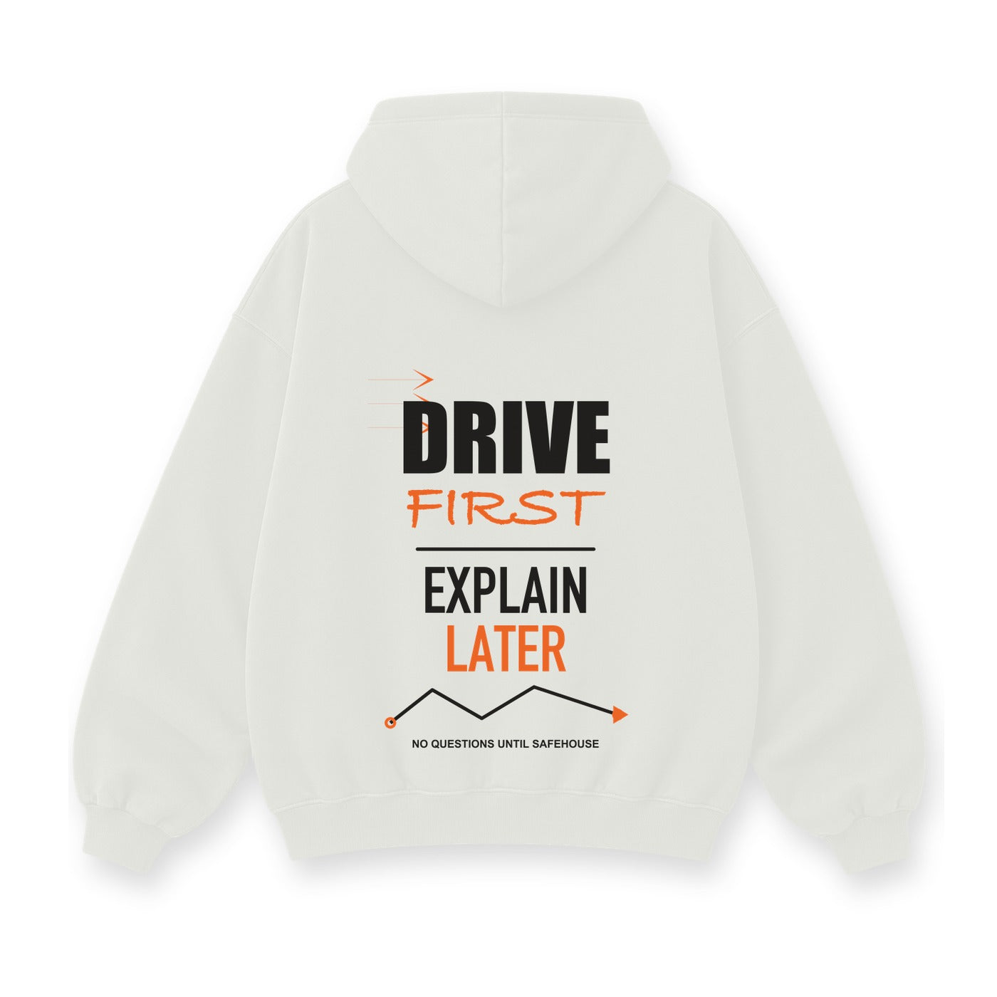 Drive First Explain Later baskılı beyaz kapüşonlu sweatshirt