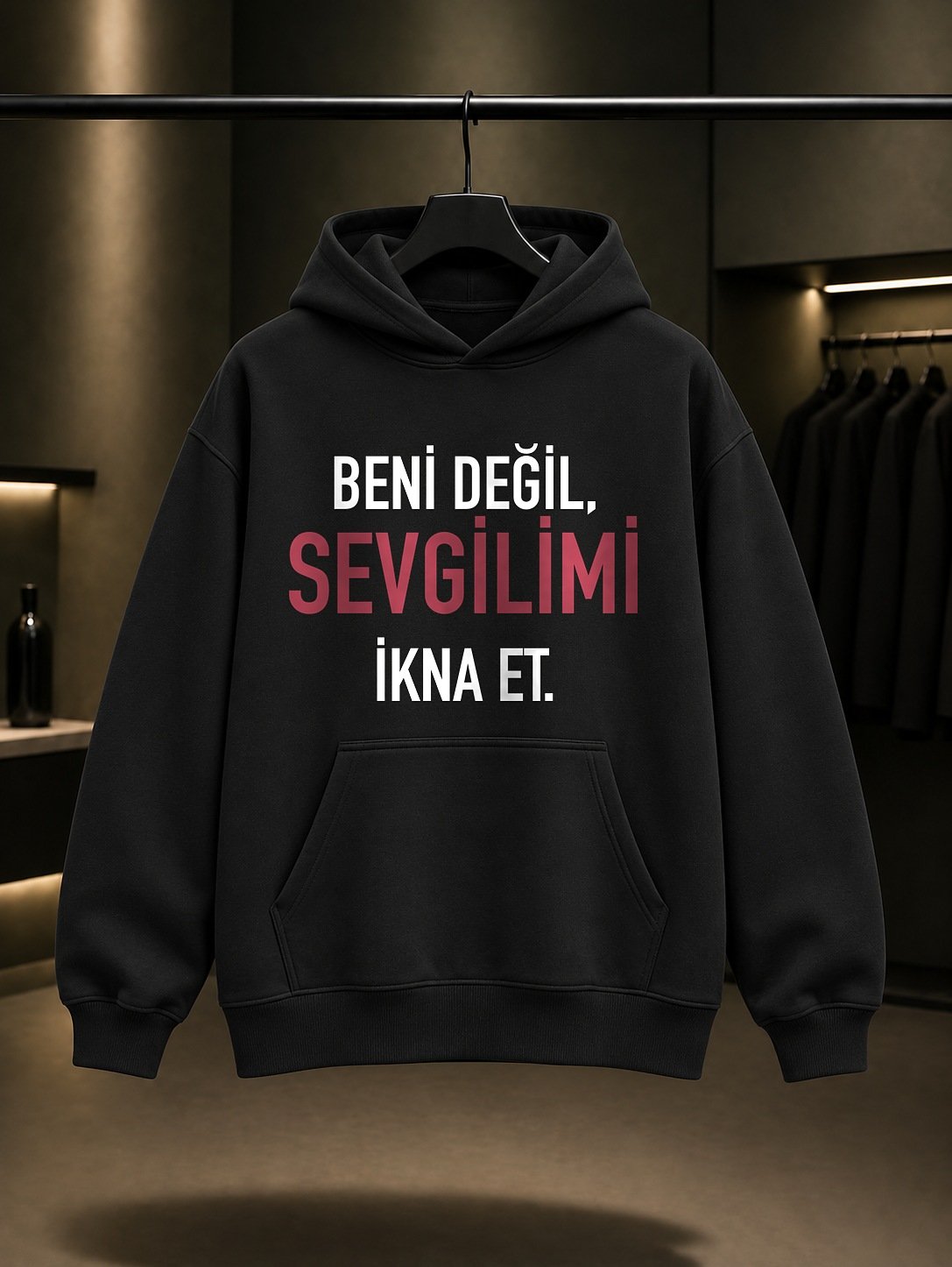Beni Değil Sevgilimi İkna Et Baskılı Unisex %100 Pamuk Kapüşonlu Sweatshirt — Siyah