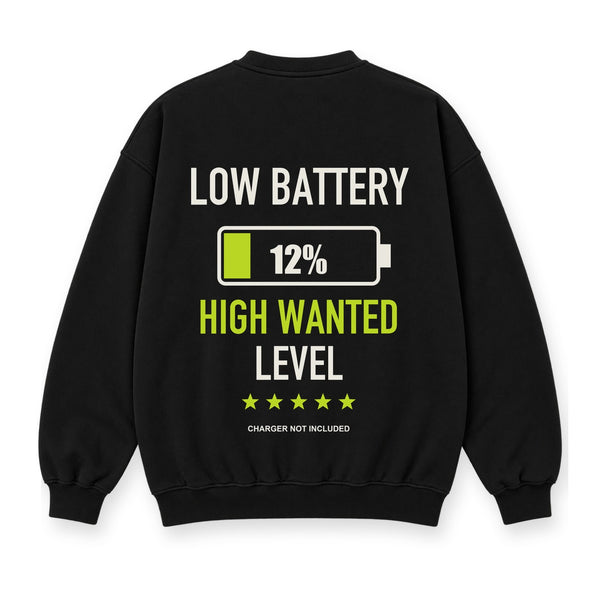 Low Battery High Wanted baskılı siyah sweatshirt