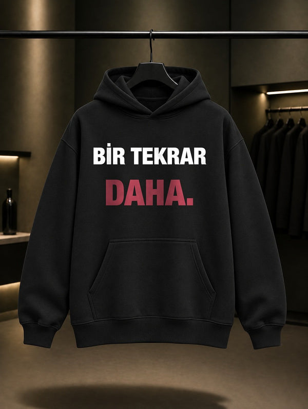 Bir Tekrar Daha Yazılı Baskılı Unisex %100 Pamuk Kapüşonlu Sweatshirt — Siyah