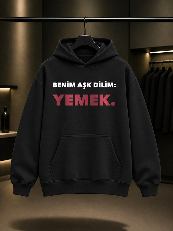 Benim Aşk Dilim: Yemek Yazılı Baskılı Unisex %100 Pamuk Kapüşonlu Sweatshirt — Siyah