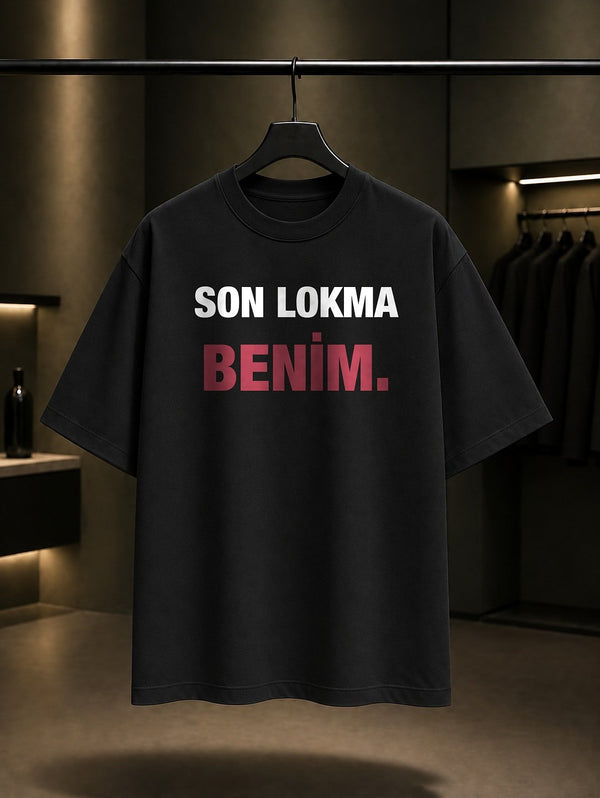 Son Lokma Benim Yazılı Baskılı Unisex %100 Pamuk T-shirt — Siyah