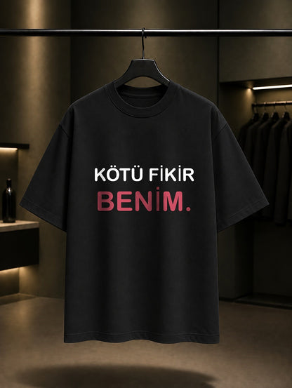 Kötü Fikir Benim — Siyah