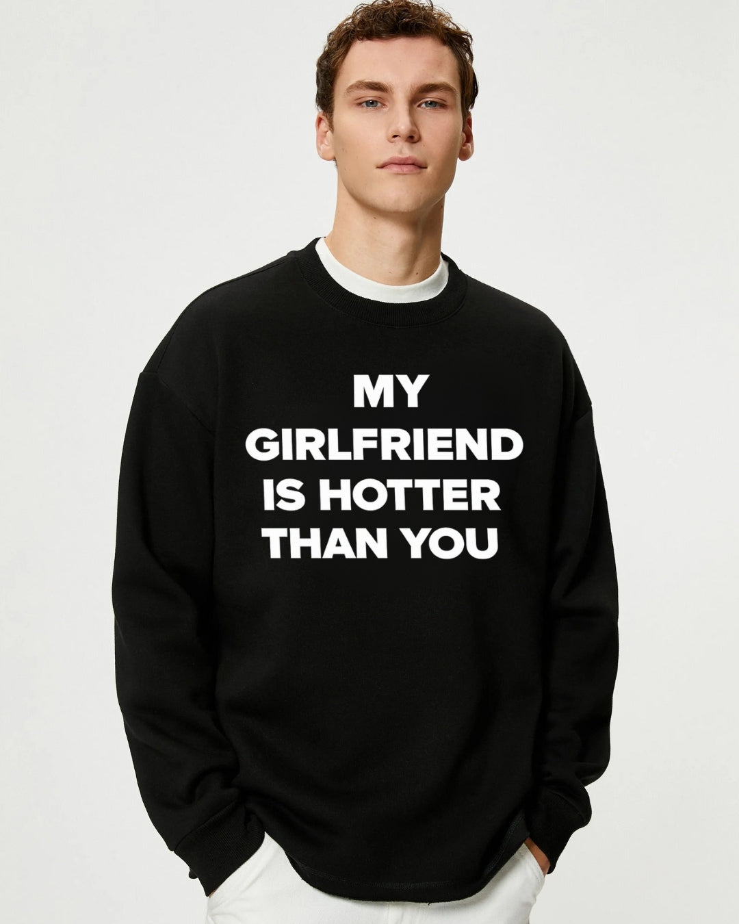 My Girlfriend Is Hotter Than You Baskılı Unisex %100 Pamuk Bisiklet Yaka Siyah Sweatshirt
