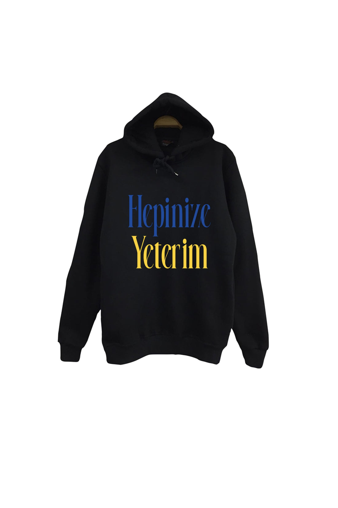 Hepinize Yeterim Baskılı Unisex %100 Pamuk Kapüşonlu Sweatshirt – Siyah