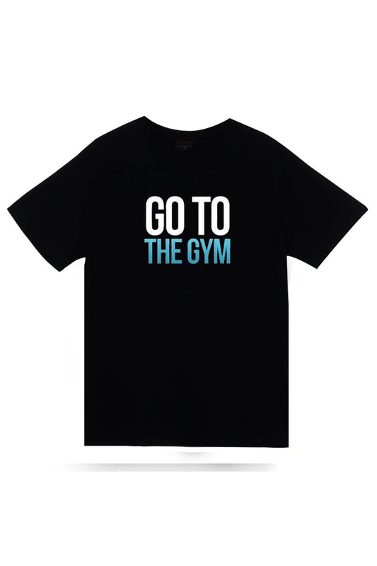 Gym, Fitness, Vucüt Geliştirme Go To The Gym Baskılı Unisex %100 Pamuk Siyah T-shirt