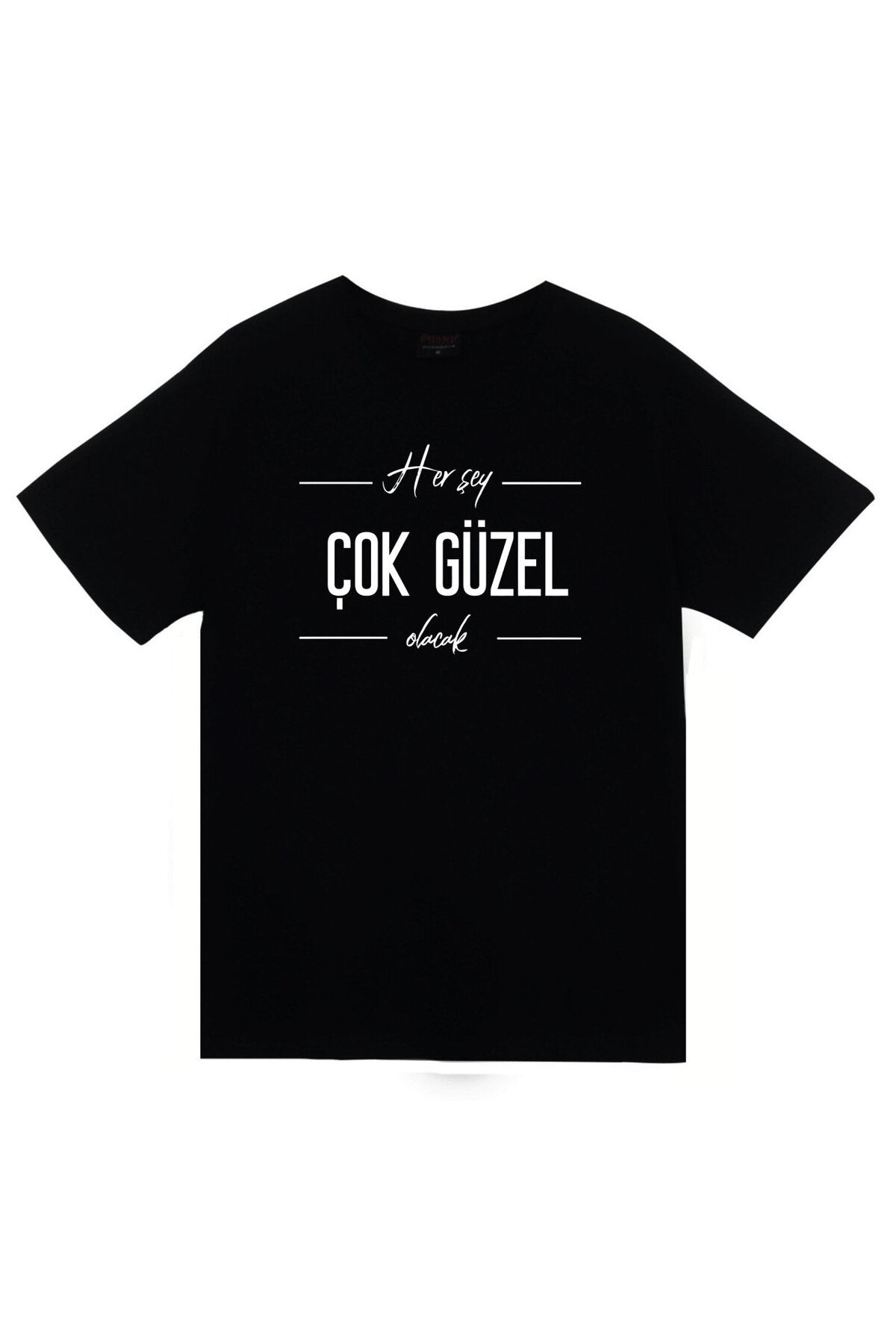 Her Şey Çok Güzel Olacak Baskılı Unisex %100 Pamuk Siyah T-shirt