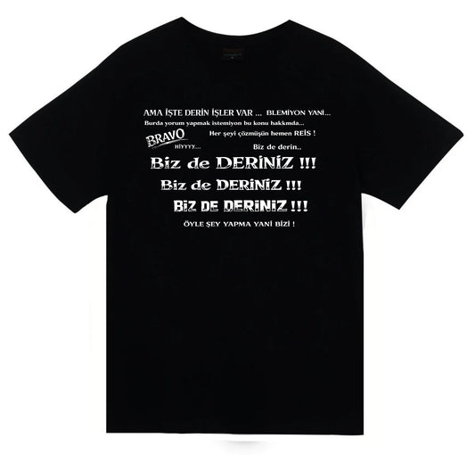 Bizde Deriniz Baskılı Unisex %100 Pamuk T-shirt