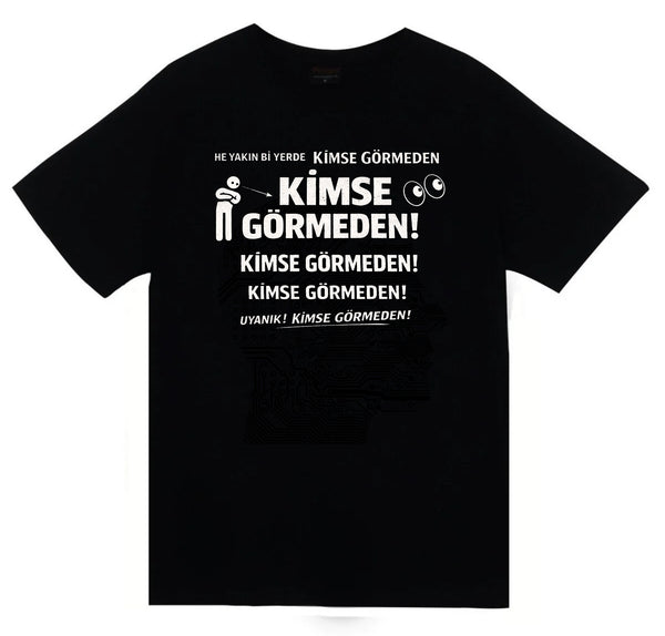 Kimse Görmeden baskılı siyah tişört