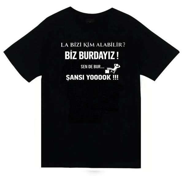 La bizi kim alabilir? baskılı siyah tişört