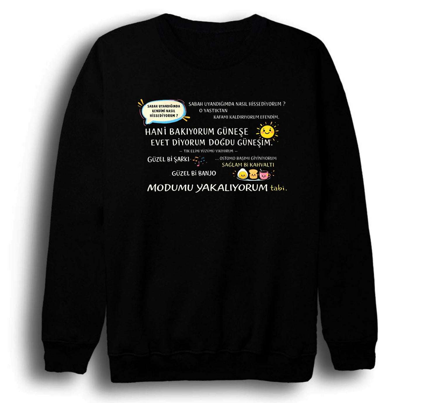 Doğdu Güneşim Baskılı Unisex %100 Pamuk Bisiklet Yaka Siyah Sweatshirt