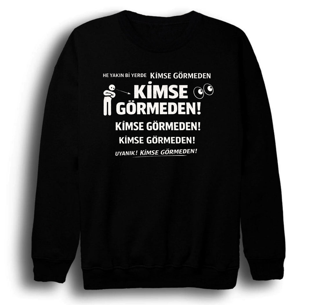 Kimse Görmeden baskılı siyah sweatshirt