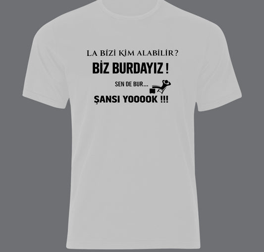 La bizi kim alabilir? Baskılı Unisex %100 Pamuk T-shirt