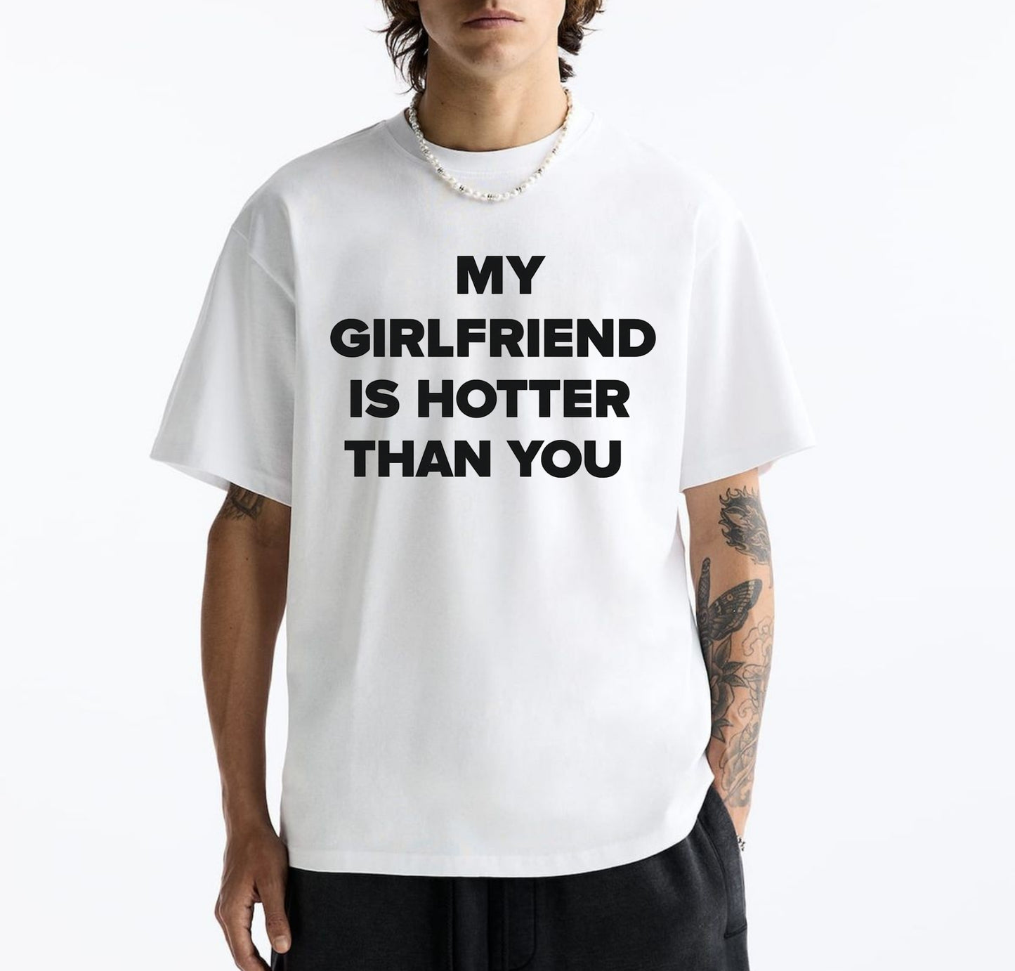 My Girlfriend Is Hotter Than You Baskılı Unisex %100 Pamuk T-shirt