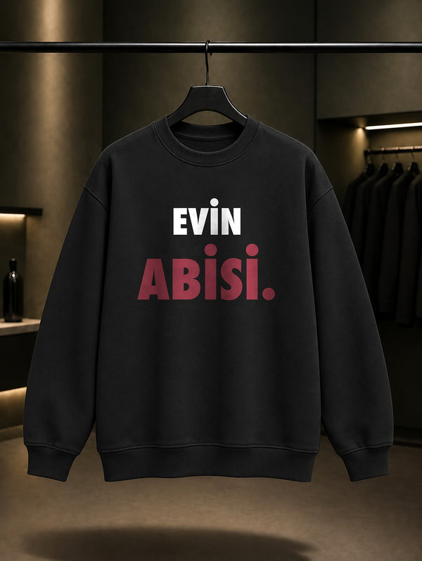 Evin Abisi Yazılı Baskılı Unisex %100 Pamuk Sweatshirt — Siyah