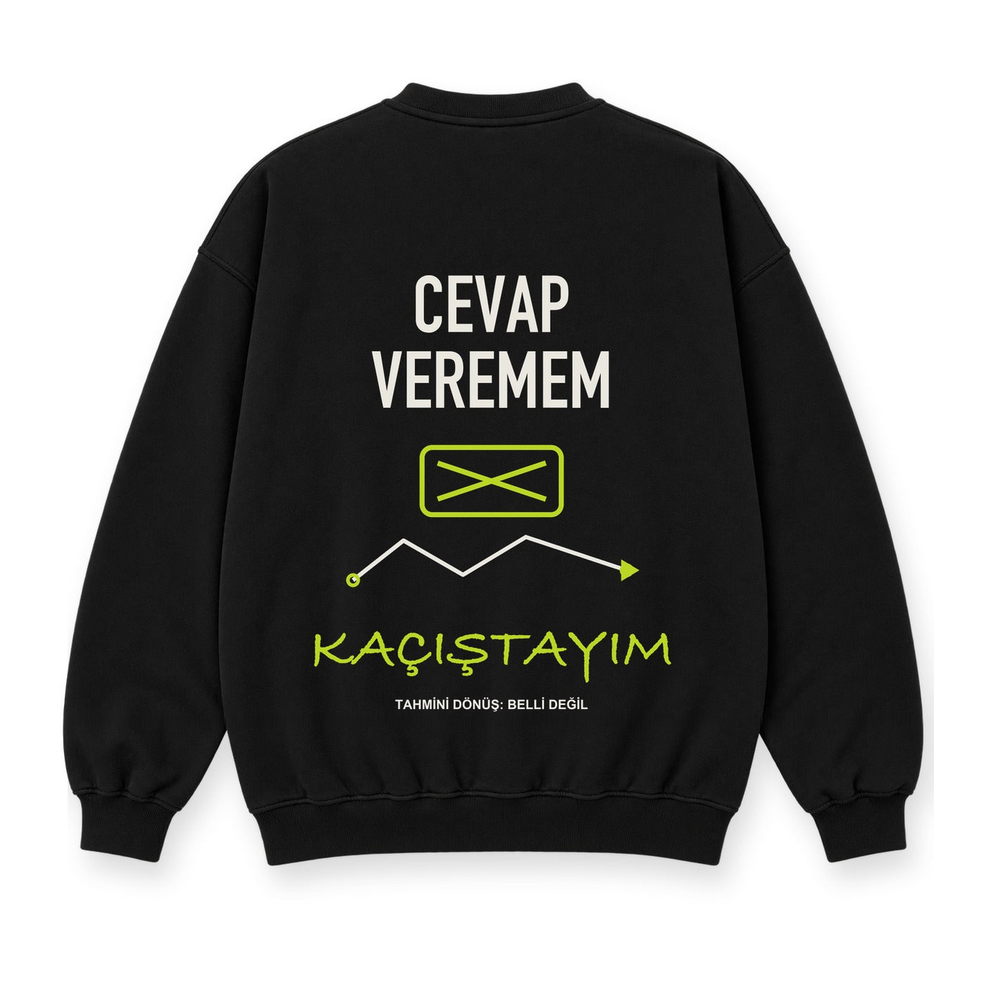 Cevap Veremem Kaçıştayım baskılı siyah sweatshirt