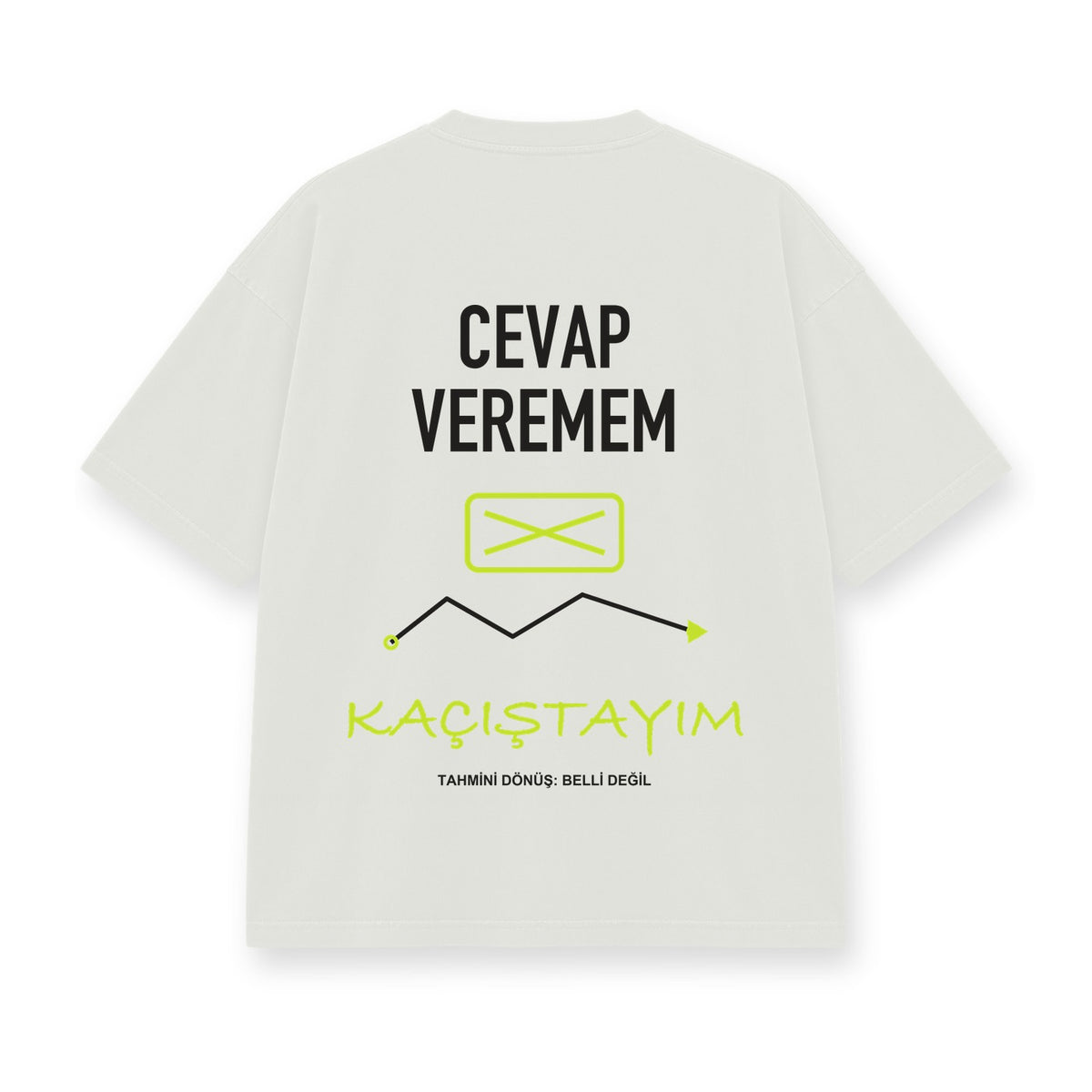 Cevap Veremem Kaçıştayım baskılı beyaz tişört