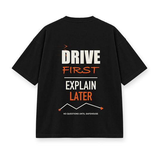 Drive First Explain Later baskılı siyah tişört