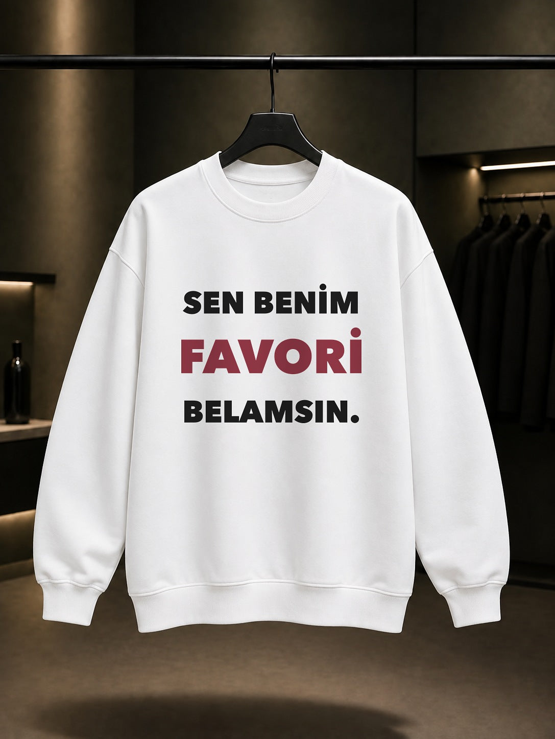Sen Benim Favori Belamsın Baskılı Unisex %100 Pamuk Sweatshirt — Beyaz