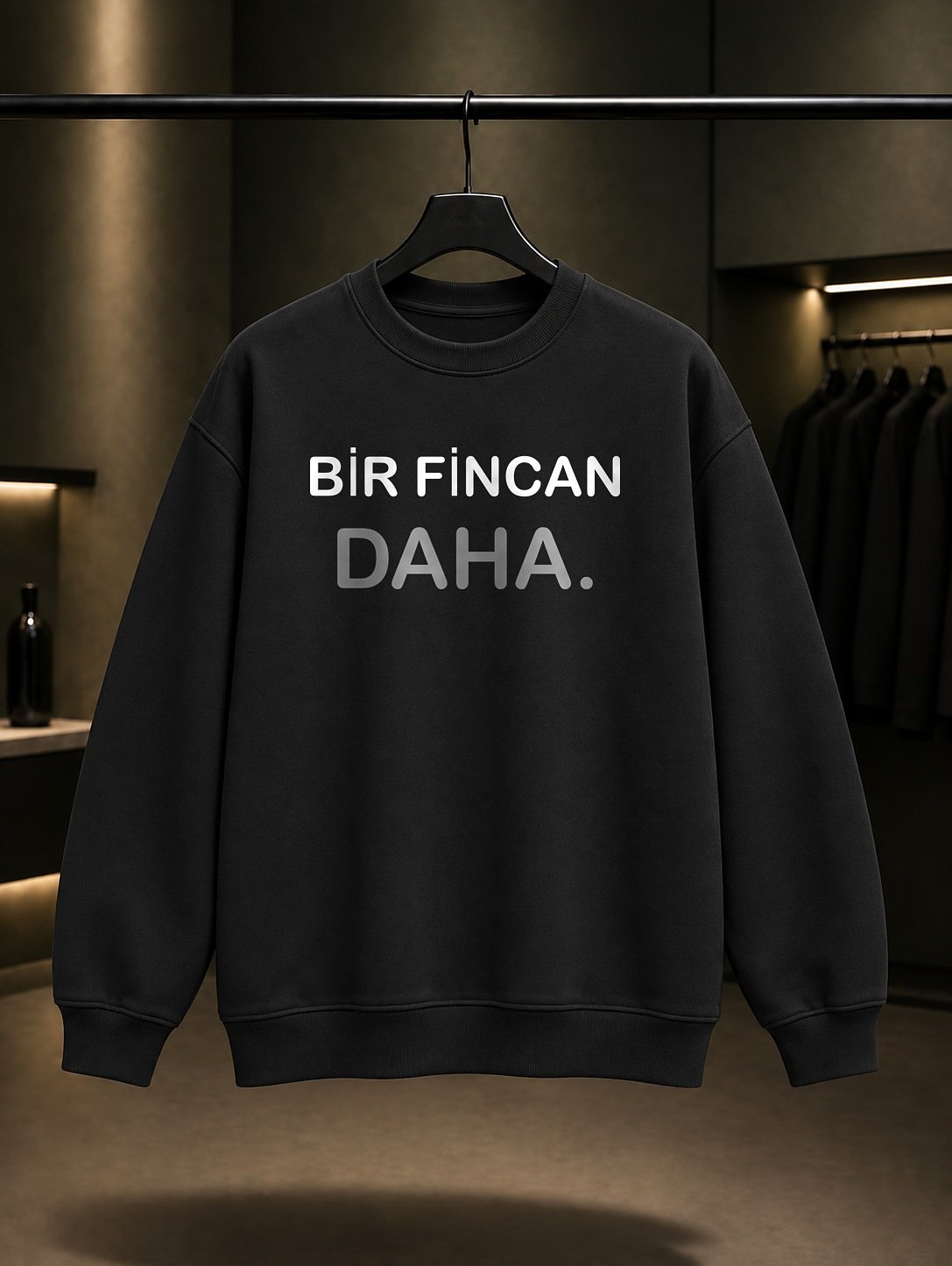 Bir Fincan Daha Yazılı Baskılı Unisex %100 Pamuk Sweatshirt — Siyah