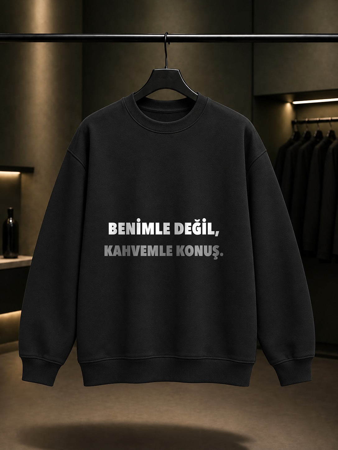 Benimle Değil, Kahvemle Konuş Yazılı Baskılı Unisex %100 Pamuk Sweatshirt — Siyah