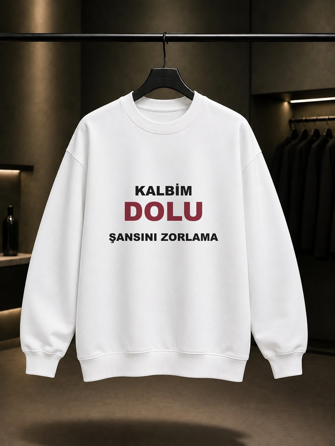 Kalbim Dolu Şansını Zorlama Baskılı Unisex %100 Pamuk Sweatshirt — Beyaz