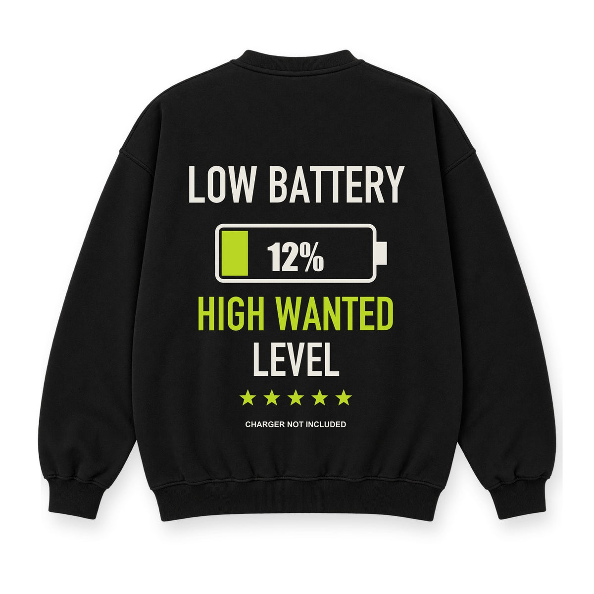 Low Battery High Wanted baskılı siyah sweatshirt
