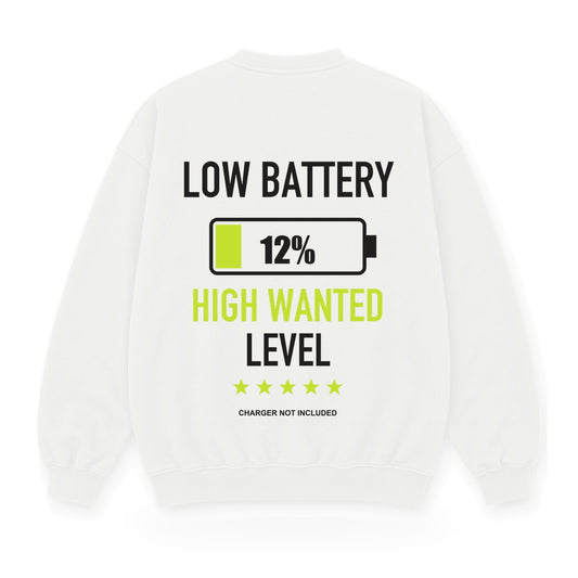 Low Battery High Wanted baskılı beyaz sweatshirt