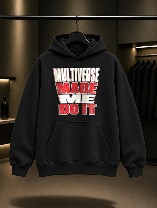 Multiverse Made Me Do It Yazılı baskılı siyah kapüşonlu sweatshirt