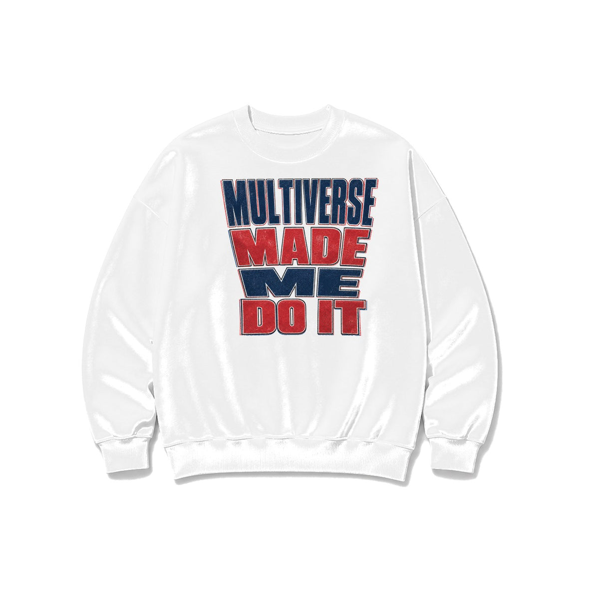 Multiverse Made Me Do It Yazılı baskılı beyaz sweatshirt