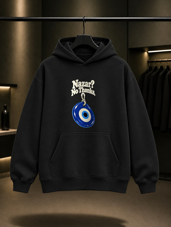 Nazar Yok Teşekkürler Baskılı Unisex %100 Pamuk Kapüşonlu Sweatshirt · Nazar