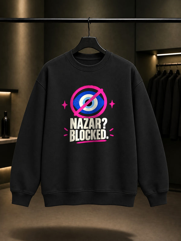 Nazar Engellendi Baskılı Unisex %100 Pamuk Sweatshirt · Nazar