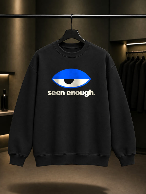 Yeterince Gördüm Baskılı Unisex %100 Pamuk Sweatshirt · Nazar