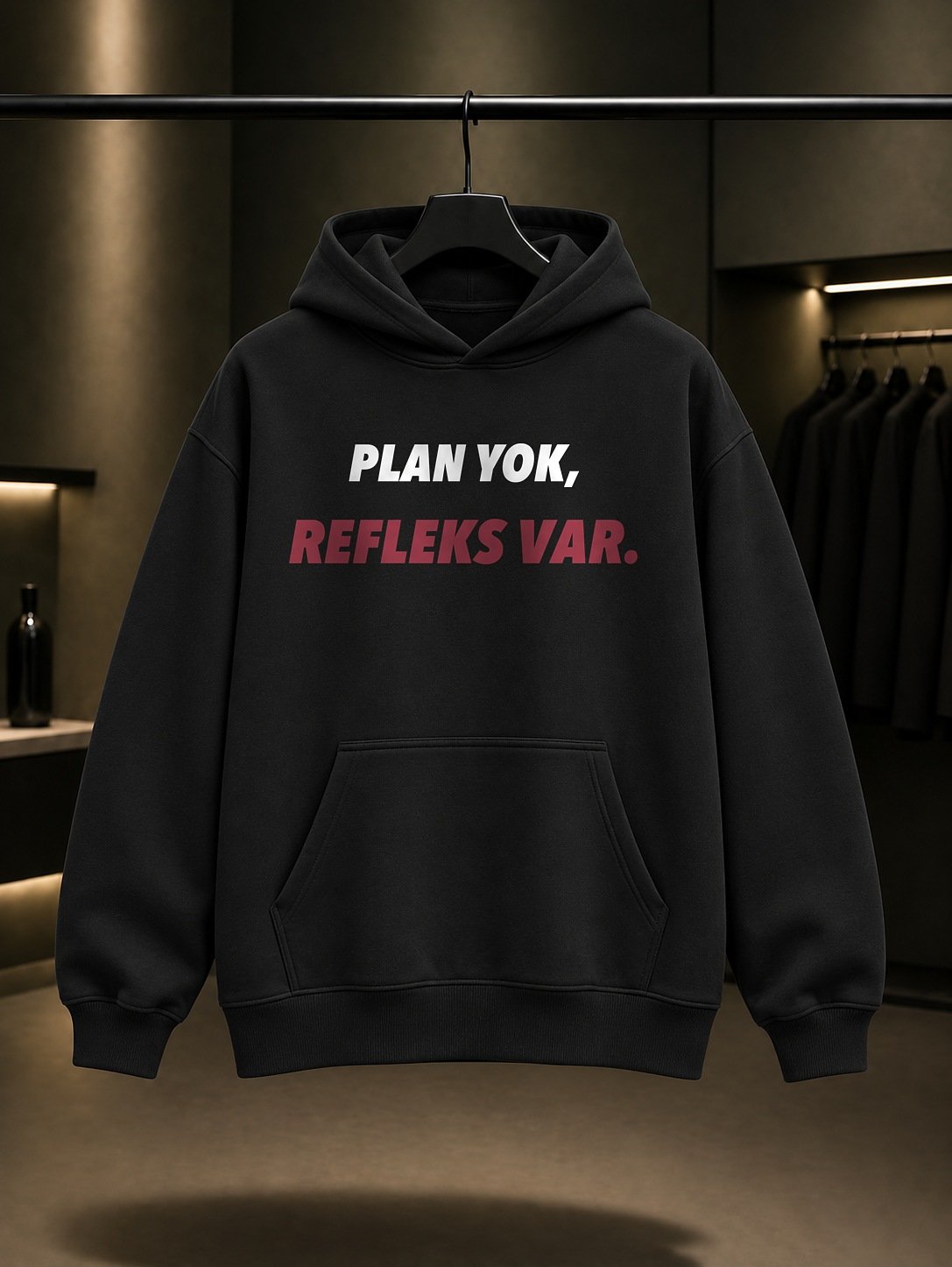 Plan Yok, Refleks Var Yazılı Baskılı Unisex %100 Pamuk Kapüşonlu Sweatshirt — Siyah