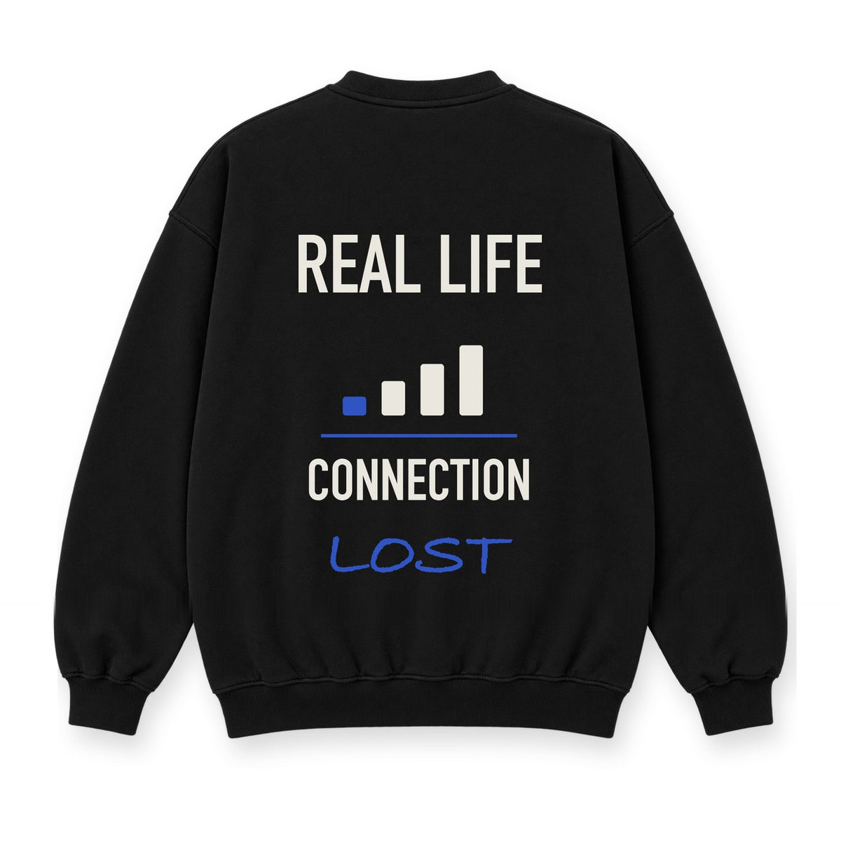 Real Life Connection Lost baskılı siyah sweatshirt