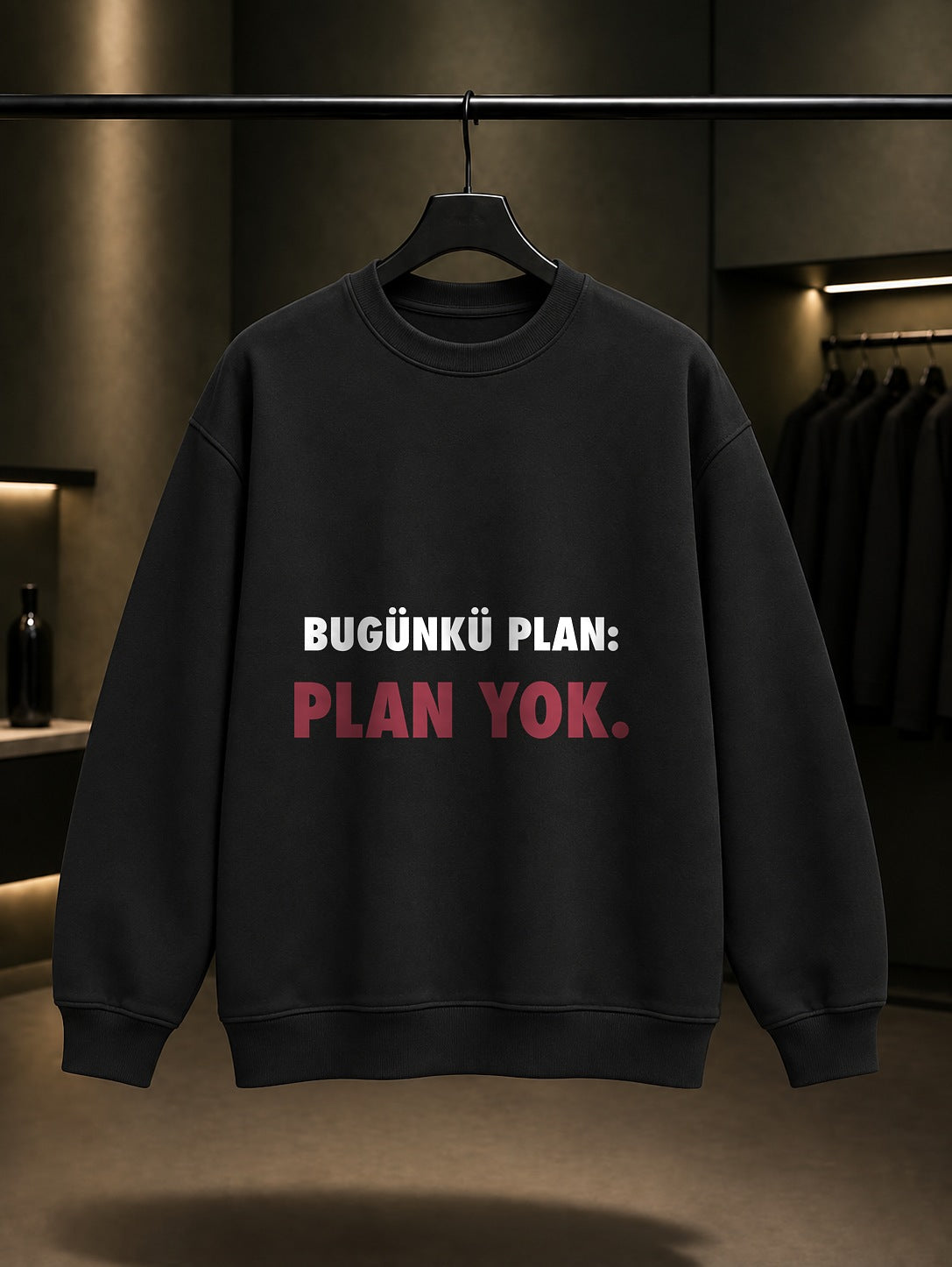 Bugünkü Plan: Plan Yok Yazılı Baskılı Unisex %100 Pamuk Sweatshirt — Siyah