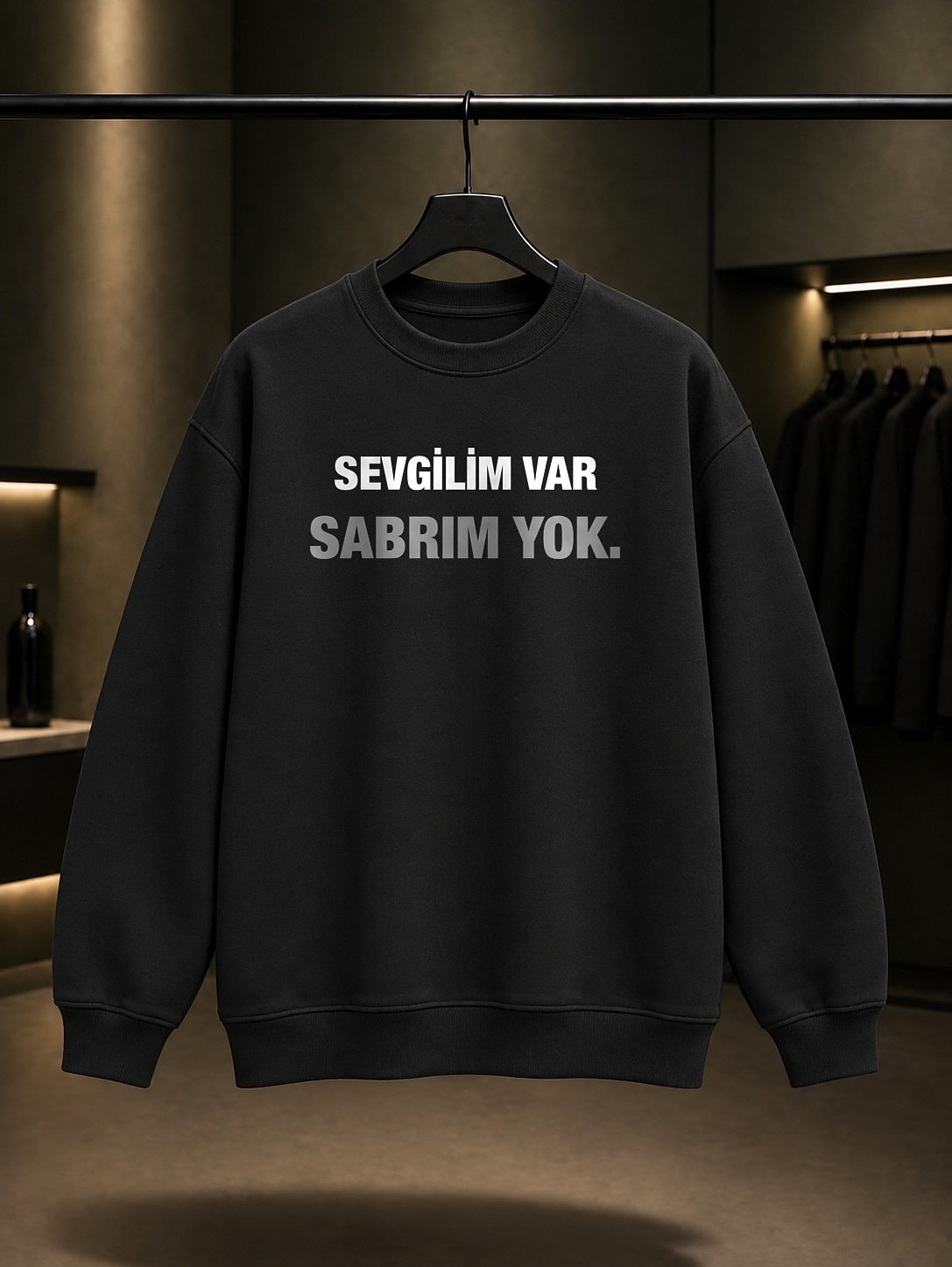 Sevgilim Var Sabrım Yok Baskılı Unisex %100 Pamuk Sweatshirt — Siyah