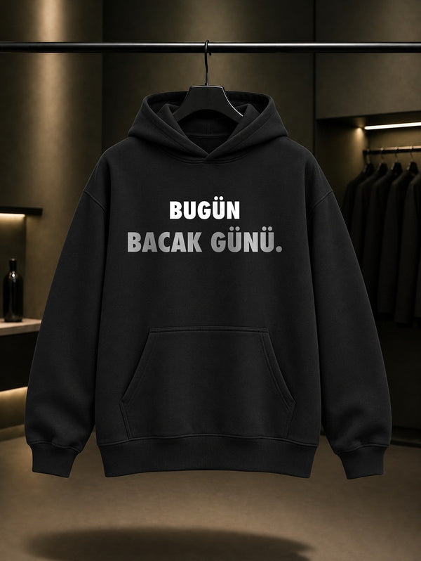 Bugün Bacak Günü Yazılı Baskılı Unisex %100 Pamuk Kapüşonlu Sweatshirt — Siyah