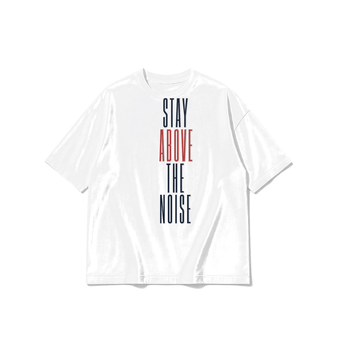 Stay Above The Noise Yazılı baskılı beyaz t-shirt