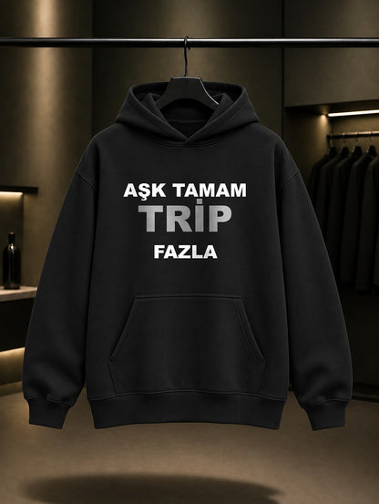 Aşk Tamam Trip Fazla Baskılı Unisex %100 Pamuk Kapüşonlu Sweatshirt — Siyah