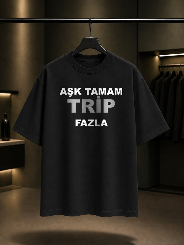 Aşk Tamam Trip Fazla Baskılı Unisex %100 Pamuk T-shirt — Siyah