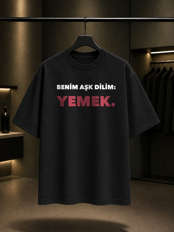 Benim Aşk Dilim: Yemek Yazılı Baskılı Unisex %100 Pamuk T-shirt — Siyah