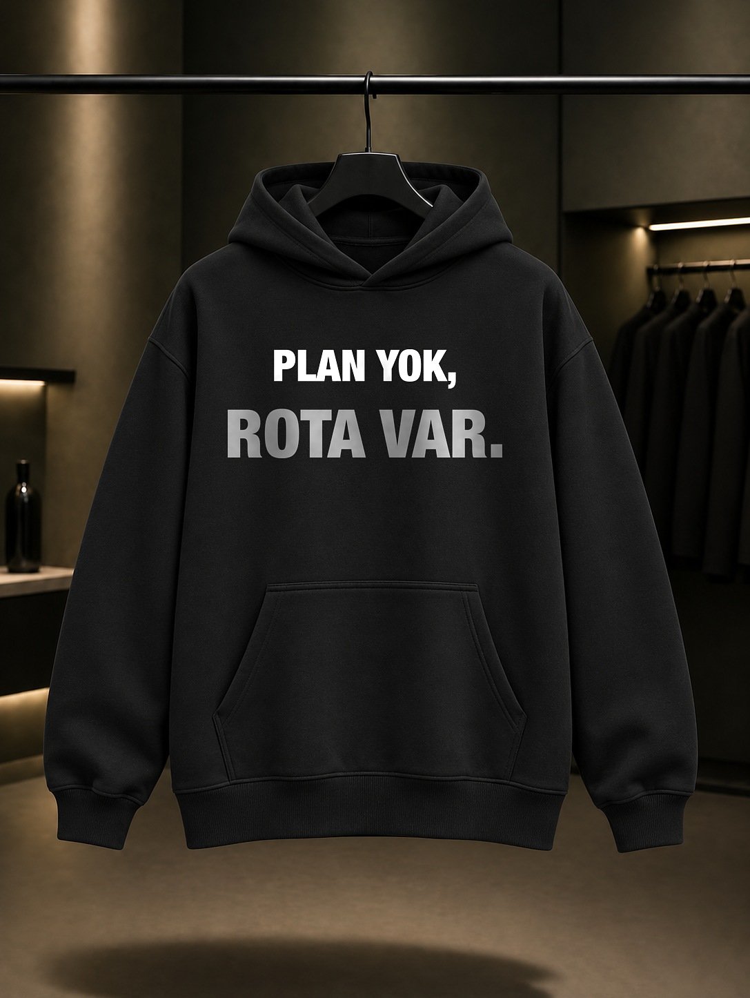 Plan Yok, Rota Var Yazılı Baskılı Unisex %100 Pamuk Kapüşonlu Sweatshirt — Siyah